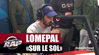 Lomepal quotSur le solquot PlanèteRap [upl. by Eniamaj]