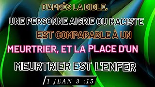 Une personne Aigrie ou Raciste est comparable à un Meurtrieret la place dun meurtrier est Lenfer [upl. by Melton]