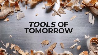 Tools of Tomorrow [upl. by Ttebroc]