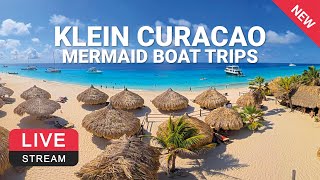 Klein Curaçao  Mermaid Boat Trips 🌴💦☀️ LIVE WEBCAM [upl. by Ylen672]