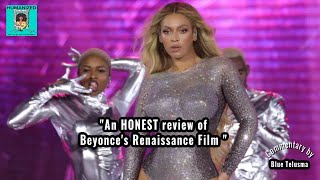 An HONEST Review of Beyonces Renaissance Film [upl. by Idnak748]