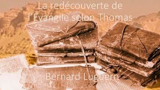 La redécouverte de lÉvangile selon Thomas [upl. by Onimixam]