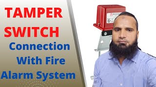 TAMPER SWITCH interface with Fire Alarm System firealarm newvideo vlog how firefighting tech [upl. by Blus]