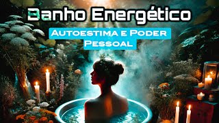 Eleve Sua Autoestima com Esse Simples Banho Energético [upl. by Emawk]