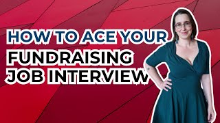 How to Ace Your Fundraising Job Interview [upl. by Midas203]