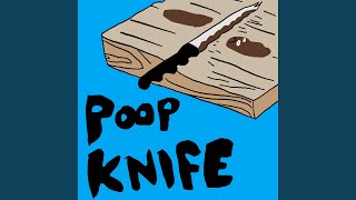 Poop Knife [upl. by Eimirej]