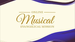 Online Musical Evangelical Mission [upl. by Hajidak]