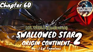 Swallowed Star 2  Origin Continent  Chapter 60 ENGLISH TRANSLATION Novel mtlworld1 [upl. by Hermine]