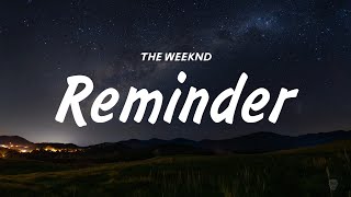 The weeknd  Reminder  lyrics full video [upl. by Menken]