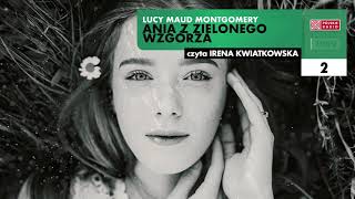 Ania z Zielonego Wzgórza 02  Lucy Maud Montgomery  Audiobook po polsku [upl. by Gussy]