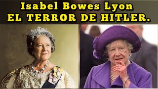 Isabel Bowes Lyon la mujer más peligrosa de Europa madre de Isabel II del Reino Unido [upl. by Anaiuq]