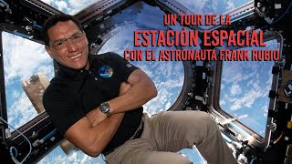 Un tour de la Estación Espacial Internacional con Frank Rubio [upl. by Enowtna]