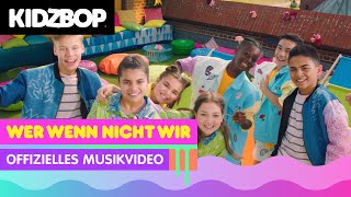 KIDZ BOP Kids  Wer Wenn Nicht Wir Offizielles Musikvideo KIDZ BOP 2022 [upl. by Salbu]