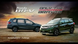 HONDA BRV TVC 60 seconds ONLY THE BRAVER onlythebraverchallenge [upl. by Rosmunda]