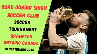 LIVE  Guru Gobind Singh Soccer Club  All Open Soccer Tournament  Brampton Ontario  Canada [upl. by Ylek]