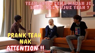 TEAH ASYIK KENA MARAH JE  SIAPA NAK PUJUK TEAH   PRANK ATTENTION DEKAT SEMUA ORANG [upl. by Fritts]