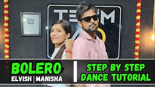 Bolero  Elvish Yadav  Manisha Rani  Step By Step Dance Tutorial  ashishravalad  Team AD [upl. by Gatian581]