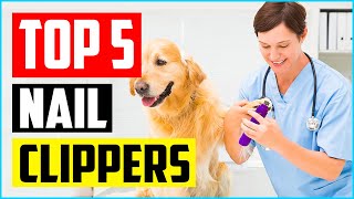 Top 5 Best Dog Nail Clippers in 2022 Reviews [upl. by Gery]