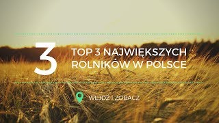 TOP 3 Największych rolników w Polsce [upl. by Talie930]