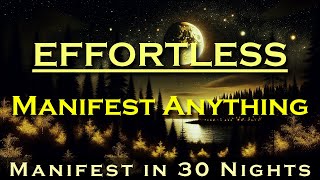 Effortless  Manifest Anything with this Subconscious Power  Manifest while you Sleep Meditation [upl. by Deeraf933]