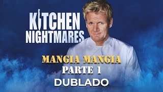 Kitchen Nightmares Mangia Mangia Parte 1 Dublado [upl. by Rednaskela]