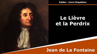 Le Lièvre et la Perdrix  Fables  Jean de La Fontaine [upl. by Cenac]