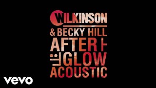 Wilkinson Becky Hill  Afterglow Audio [upl. by Notrem]