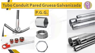 Tubo Conduit Pared Gruesa Galvanizado PGG y sus conexiones [upl. by Leuname]