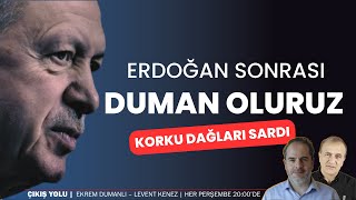 Erdoğan sonrası duman oluruz  Çıkış Yolu [upl. by Cad]