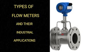 Types Of Flowmeters And Their Industrial Applications [upl. by Bunting]