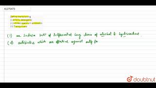 Define the following i Anionic detergents ii Limited spectrum antibiotics iii Tranquilizers [upl. by Armbrecht]