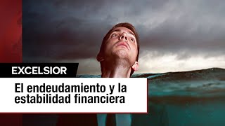 El endeudamiento y la estabilidad financiera  EDITORIAL [upl. by Dafodil]