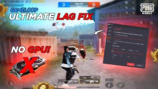 🔧Gameloop Best Settings For Low End PC ✅  NO GPU  Constant 60 Fps🔥  PUBG Mobile [upl. by Kaltman]