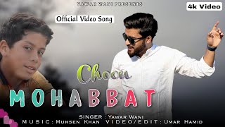 Chon Mohabbat  Kashmiri Superhit Song 2022  By Yawar Wani [upl. by Legir]