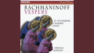 Rachmaninoff Vespers Op 37 IX quotBlagosloven esi Gospodiquot [upl. by Edroi]