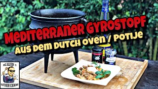 175  Mediterraner Gyrostopf  Partytopf aus dem Dutch Oven bzw Potije [upl. by Kered36]