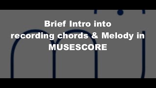 Musescore Tutorial  How to record in Chords amp Simple Melody MYP Music [upl. by Anec313]