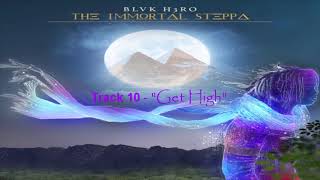 Blvk H3ro  Get High Official Audio [upl. by Fillbert90]