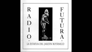 Radio Futura La Estatua del Jardin Botanico Original Instrumental [upl. by Howarth]