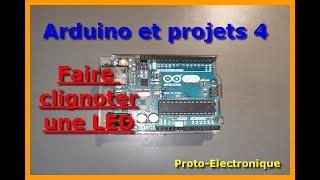 Arduino et projets 4  faire clignoter une LED [upl. by Allison]