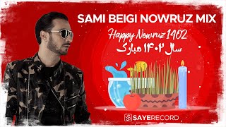 Sami Beigi  Nowruz Mix 1402 I Part 1  سامی بیگی  میکس نوروزی [upl. by Baylor]