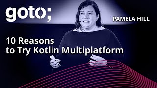 10 Reasons to Try Kotlin Multiplatform • Pamela Hill • GOTO 2023 [upl. by Ocirled227]