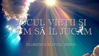 Jocul Vieții Și Cum Să Îl Jucăm Florence Scovel Shinnaudiobook [upl. by Essirehc978]