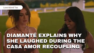 Diamanté explains why she laughed during the Casa Amor recoupling [upl. by Mel]