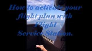 How to Activate Your Flight Plan With Flight Service Station [upl. by Elyad]