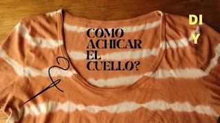 DIY  Como achicar el escote de una remera o camiseta  How to fix a los neckline t shirt 2023 [upl. by Eneleoj]