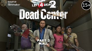 SFM L4D2  DEAD CENTER 3  Mall [upl. by Fadiman]