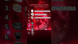 Which troll face are you😈Part 6 [upl. by Ennovahs]