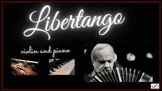 quotLibertangoquot  Astor Piazzolla  Violin Piano [upl. by Ecitnirp996]