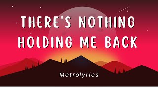 Shawn Mendes  Theres Nothing Holdin Me Back lyrics [upl. by Arnaldo]